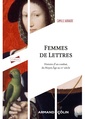 Couverture de l'ouvrage Femmes de Lettres