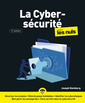 Couverture de l'ouvrage La Cybersécurité pour les Nuls 2e édition