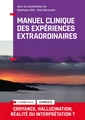 Couverture de l'ouvrage Manuel Clinique des expériences extraordinaires - 2e éd.