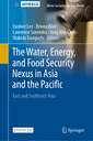 Couverture de l'ouvrage The Water, Energy, and Food Security Nexus in Asia and the Pacific