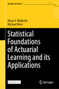 Couverture de l'ouvrage Statistical Foundations of Actuarial Learning and its Applications