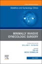 Couverture de l'ouvrage Minimally Invasive Gynecologic Surgery, An Issue of Obstetrics and Gynecology Clinics