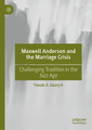 Couverture de l'ouvrage Maxwell Anderson and the Marriage Crisis