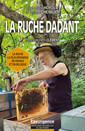 Couverture de l'ouvrage La ruche Dadant - La ruche la plus répandue en France et en Belgique