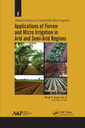 Couverture de l'ouvrage Applications of Furrow and Micro Irrigation in Arid and Semi-Arid Regions