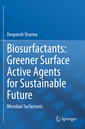 Couverture de l'ouvrage Biosurfactants: Greener Surface Active Agents for Sustainable Future