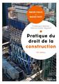 Couverture de l'ouvrage Pratique du droit de la construction, 10e édition