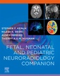 Couverture de l'ouvrage Fetal, Neonatal and Pediatric Neuroradiology