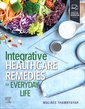Couverture de l'ouvrage Integrative Healthcare Remedies for Everyday Life