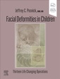 Couverture de l'ouvrage Facial Deformities in Children