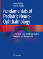 Couverture de l'ouvrage Fundamentals of Pediatric Neuro-Ophthalmology
