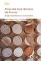 Couverture de l'ouvrage Atlas des bois résineux de France