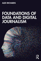 Couverture de l'ouvrage Foundations of Data and Digital Journalism