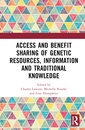 Couverture de l'ouvrage Access and Benefit Sharing of Genetic Resources, Information and Traditional Knowledge
