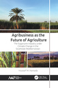 Couverture de l'ouvrage Agribusiness as the Future of Agriculture