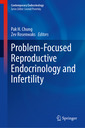 Couverture de l'ouvrage Problem-Focused Reproductive Endocrinology and Infertility
