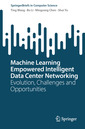 Couverture de l'ouvrage Machine Learning Empowered Intelligent Data Center Networking