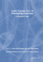 Couverture de l'ouvrage Acute Trauma Care in Developing Countries