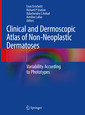 Couverture de l'ouvrage Clinical and Dermoscopic Atlas of Non-Neoplastic Dermatoses