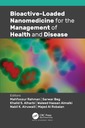 Couverture de l'ouvrage Bioactive-Loaded Nanomedicine for the Management of Health and Disease
