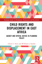 Couverture de l'ouvrage Child Rights and Displacement in East Africa