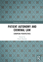 Couverture de l'ouvrage Patient Autonomy and Criminal Law