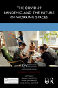 Couverture de l'ouvrage The COVID-19 Pandemic and the Future of Working Spaces