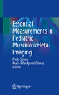 Couverture de l'ouvrage Essential Measurements in Pediatric Musculoskeletal Imaging