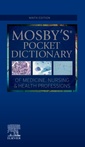 Couverture de l'ouvrage Mosby's Pocket Dictionary of Medicine, Nursing & Health Professions