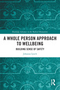 Couverture de l'ouvrage A Whole Person Approach to Wellbeing