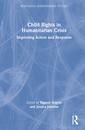 Couverture de l'ouvrage Child Rights in Humanitarian Crisis