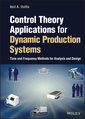 Couverture de l'ouvrage Control Theory Applications for Dynamic Production Systems