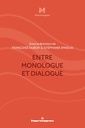 Couverture de l'ouvrage Entre monologue et dialogue