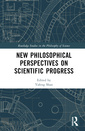 Couverture de l'ouvrage New Philosophical Perspectives on Scientific Progress