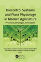 Couverture de l'ouvrage Biocontrol Systems and Plant Physiology in Modern Agriculture