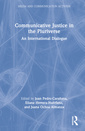 Couverture de l'ouvrage Communicative Justice in the Pluriverse