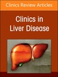 Couverture de l'ouvrage Consultations in Liver Disease, An Issue of Clinics in Liver Disease