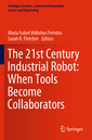 Couverture de l'ouvrage The 21st Century Industrial Robot: When Tools Become Collaborators