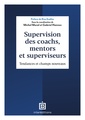 Couverture de l'ouvrage Supervision des coachs, mentors et superviseurs