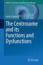 Couverture de l'ouvrage The Centrosome and its Functions and Dysfunctions