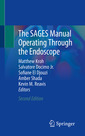 Couverture de l'ouvrage The SAGES Manual Operating Through the Endoscope