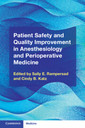 Couverture de l'ouvrage Patient Safety and Quality Improvement in Anesthesiology and Perioperative Medicine