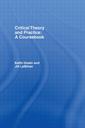 Couverture de l'ouvrage Critical Theory and Practice: A Coursebook