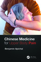 Couverture de l'ouvrage Chinese Medicine for Upper Body Pain