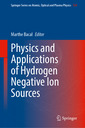 Couverture de l'ouvrage Physics and Applications of Hydrogen Negative Ion Sources