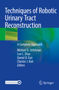 Couverture de l'ouvrage Techniques of Robotic Urinary Tract Reconstruction