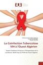 Couverture de l'ouvrage La Coïnfection Tuberculose VIH à l'Ouest Algérien