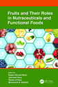 Couverture de l'ouvrage Fruits and Their Roles in Nutraceuticals and Functional Foods