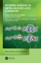 Couverture de l'ouvrage Modern Avenues in Metal-Nucleic Acid Chemistry