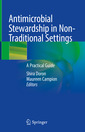 Couverture de l'ouvrage Antimicrobial Stewardship in Non-Traditional Settings